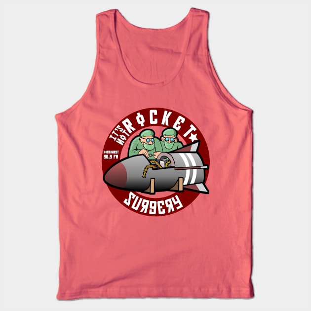 It's Not Rocket Surgery Tank Top by It's Not Rocket Surgery